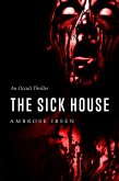 The Sick House (The Ulrich Files, #1) (eBook, ePUB)
