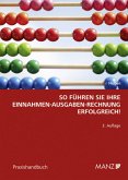 So führen Sie Ihre Einnahmen-Ausgaben-Rechnung erfolgreich!