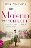 Die Malerin des Nordlichts / Mutige Frauen zwischen Kunst und Liebe Bd.10