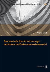 Das vereinfachte Abrechnungsverfahren im Einkommenssteuerrecht - Ernst, Ariane