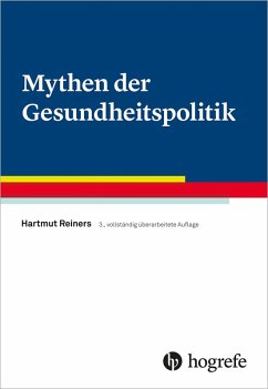 Mythen der Gesundheitspolitik (eBook, ePUB) - Reiners, Hartmut