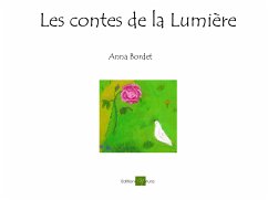 Les contes de la Lumière (eBook, ePUB) - Bordet, Anna