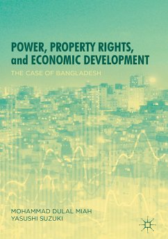 Power, Property Rights, and Economic Development (eBook, PDF) - Miah, Mohammad Dulal; Suzuki, Yasushi