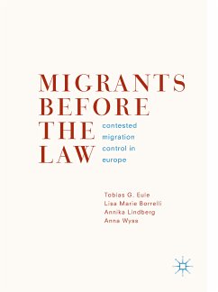 Migrants Before the Law (eBook, PDF) - Eule, Tobias G.; Borrelli, Lisa Marie; Lindberg, Annika; Wyss, Anna