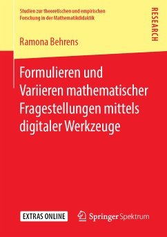 Formulieren und Variieren mathematischer Fragestellungen mittels digitaler Werkzeuge (eBook, PDF) - Behrens, Ramona