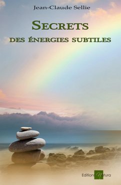 Secrets des énergies subtiles (eBook, ePUB) - Sellie, Jean-Claude