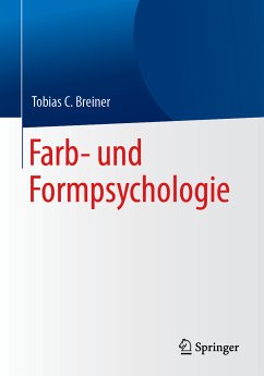 Farb- und Formpsychologie (eBook, PDF) - Breiner, Tobias C.