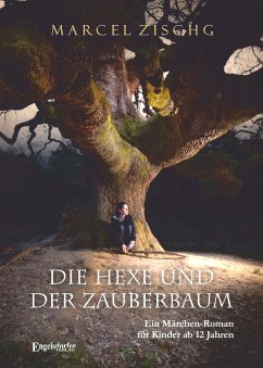 Die Hexe und der Zauberbaum (eBook, ePUB) - Zischg, Marcel