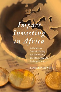 Impact Investing in Africa (eBook, PDF) - Mungai, Edward