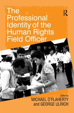 The Professional Identity of the Human Rights Field Officer - Ulrich, George