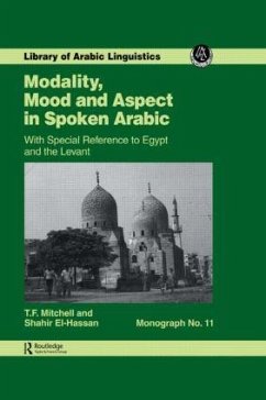 Modality, Mood and Aspect in Spoken Arabic - Mitchell, T F; Ai-Hassan, S a