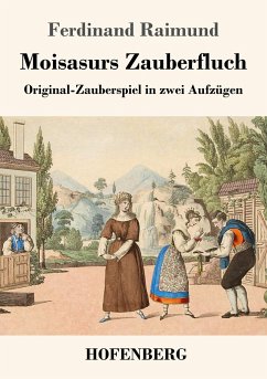 Moisasurs Zauberfluch - Raimund, Ferdinand