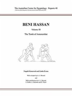 Beni Hassan: Volume III - The Tomb of Amenemhat - Kanawati, Naguib; Evans, Linda; Mourad, Anna-Latifa