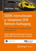 XXXVII. Internationales μ-Symposium 2018 Bremsen-Fachtagung (eBook, PDF)