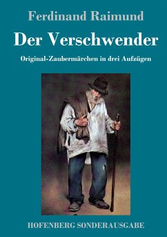 Der Verschwender - Raimund, Ferdinand