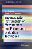 Supercapacitor: Instrumentation, Measurement and Performance Evaluation Techniques (eBook, PDF)