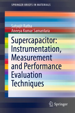 Supercapacitor: Instrumentation, Measurement and Performance Evaluation Techniques (eBook, PDF) - Ratha, Satyajit; Samantara, Aneeya Kumar