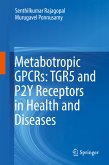 Metabotropic GPCRs: TGR5 and P2Y Receptors in Health and Diseases (eBook, PDF)