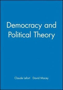 Democracy and Political Theory - Lefort, Claude