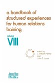 A Handbook of Structured Experiences for Human Relations Training, Volume 8