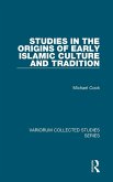 Studies in the Origins of Early Islamic Culture and Tradition