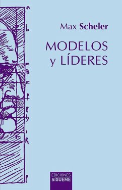 Modelos y líderes - Scheler, Max