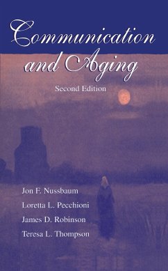 Communication and Aging - Nussbaum, Jon F; Pecchioni, Loretta L; Robinson, James D