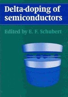 Delta-Doping of Semiconductors - Schubert, E. F. (ed.)