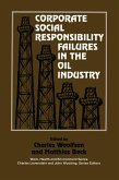 Corporate Social Responsibility Failures in the Oil Industry Corporate Social Responsibility Failures in the Oil Industry