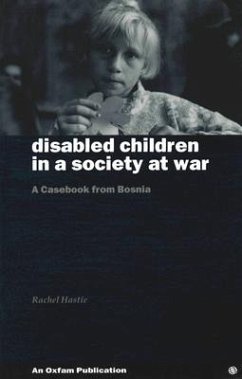 Disabled Children in a Society at War - Hastie, Rachel