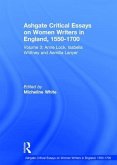 Ashgate Critical Essays on Women Writers in England, 1550-1700