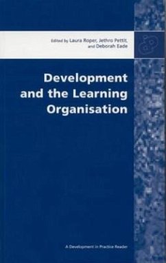 Development and the Learning Organisation - Roper, Laura; Pettit, Jethro; Eade, Deborah