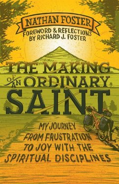 The Making of An Ordinary Saint - Foster, Nathan