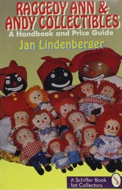 Raggedy Ann and Andy Collectibles: A Handbook and Priceguide - Lindenberger, Jan