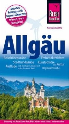 Reise Know-How Reiseführer Allgäu (Mängelexemplar) - Köthe, Friedrich