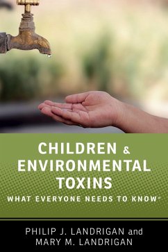 Children and Environmental Toxins (eBook, PDF) - Landrigan, Philip J.; Landrigan, Mary M.