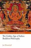 The Golden Age of Indian Buddhist Philosophy (eBook, PDF)