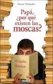 Papá, ¿por qué existen las moscas? (eBook, ePUB)