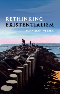 Rethinking Existentialism (eBook, PDF) - Webber, Jonathan