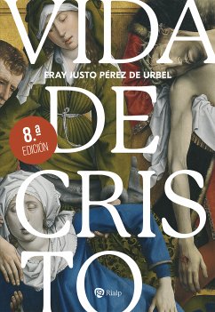 Vida de Cristo (eBook, ePUB) - Pérez de Urbel, Fray Justo