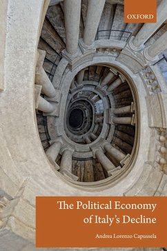 The Political Economy of Italy's Decline (eBook, PDF) - Capussela, Andrea Lorenzo