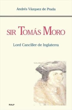 Sir Tomás Moro. Lord Canciller de Inglaterra (eBook, ePUB) - Vázquez de Prada, Andrés