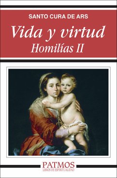 Vida y virtud. Homilías II (eBook, ePUB) - Bautista María Vianney , San Juan