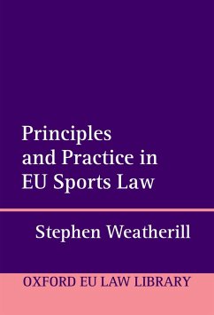 Principles and Practice in EU Sports Law (eBook, PDF) - Weatherill, Stephen