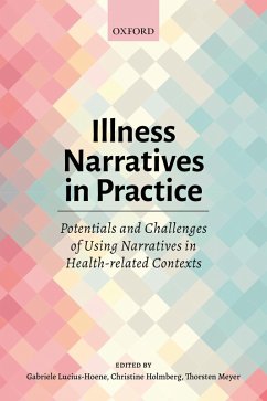 Illness Narratives in Practice: Potentials and Challenges of Using Narratives in Health-related Contexts (eBook, PDF)