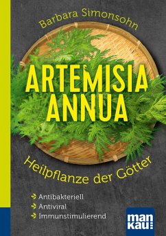 Artemisia annua - Heilpflanze der Götter. Kompakt-Ratgeber (eBook, PDF) - Simonsohn, Barbara