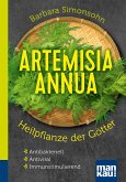 Artemisia annua - Heilpflanze der Götter. Kompakt-Ratgeber (eBook, ePUB)