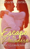 Escape to Paradise - Sweet Clean Romance (eBook, ePUB)