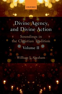 Divine Agency and Divine Action, Volume II (eBook, PDF) - Abraham, William J.