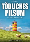 Tödliches Pilsum. Ostfrieslandkrimi (eBook, ePUB)